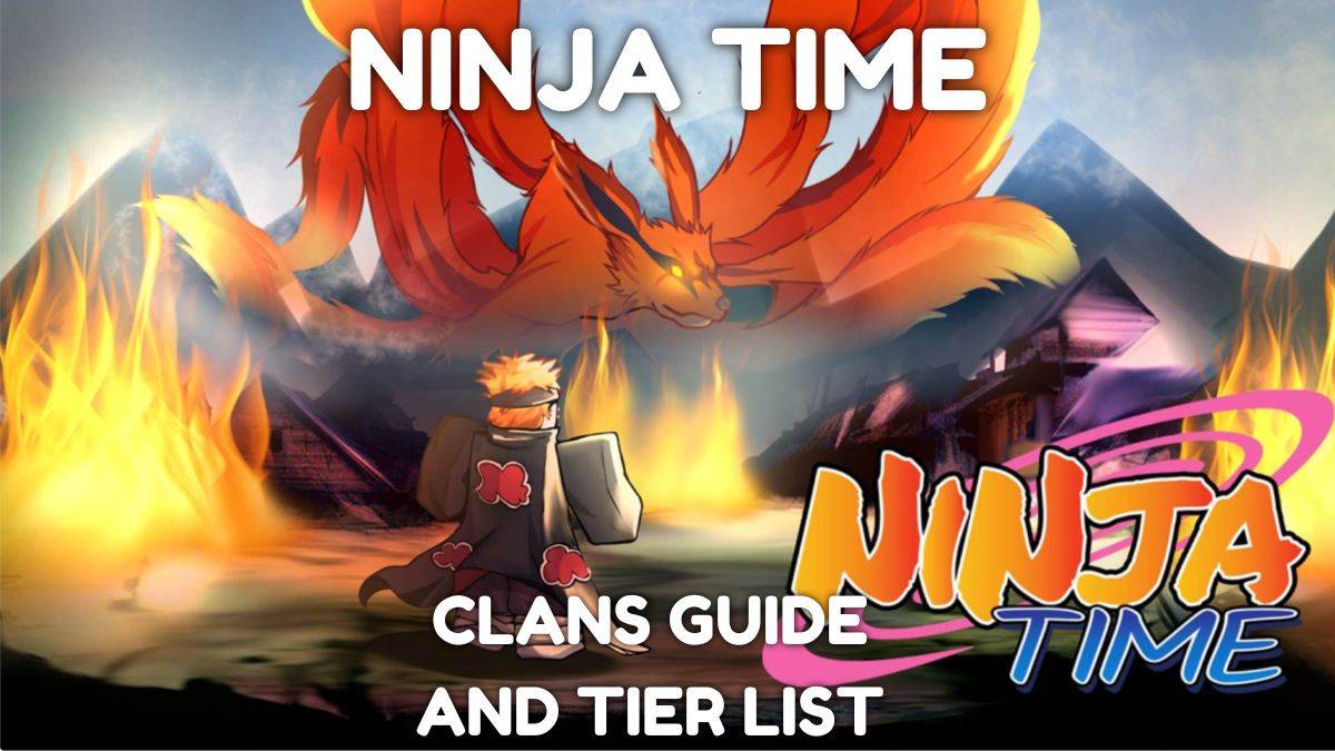 Ultimate Ninja Time Clans 가이드 및 계층 목록 [릴리스]