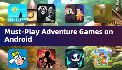 Must-Play Adventure Games on Android