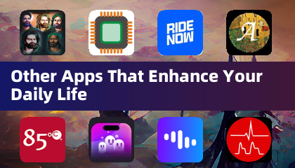 Other Apps That Enhance Your Daily Life