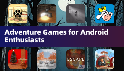 Adventure Games for Android Enthusiasts