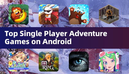 Top Single Player Adventure Games op Android
