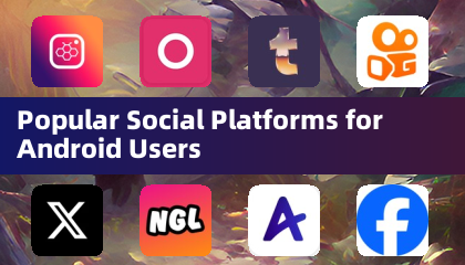 Popular Social Platforms for Android Users