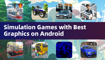 Simulation Games with Best Graphics on Android