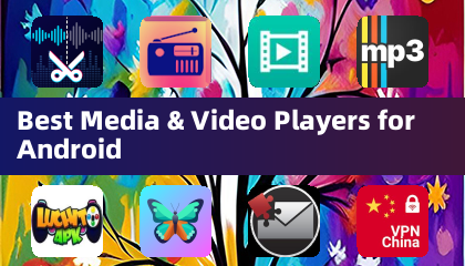 Best Media & Video Players for Android