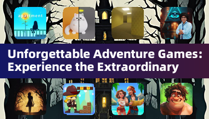Unforgettable Adventure Games: Experience the Extraordinary