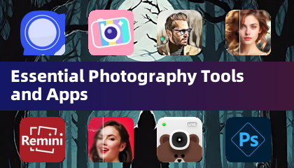 Essential Photography Tools and Apps