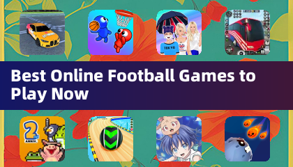 今すぐプレイできる最良のオンラインフットボールゲーム