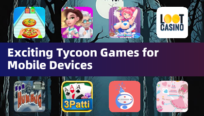 Exciting Tycoon Games for Mobile Devices