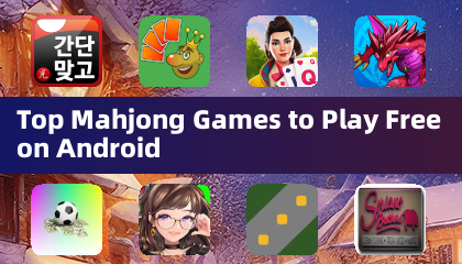 Top Mahjong Games to Play Free on Android