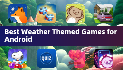 安卓平台最佳天气主题游戏