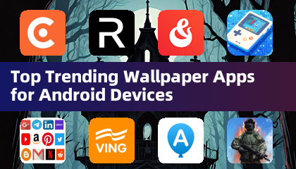 Top Trending Wallpaper Apps for Android Devices